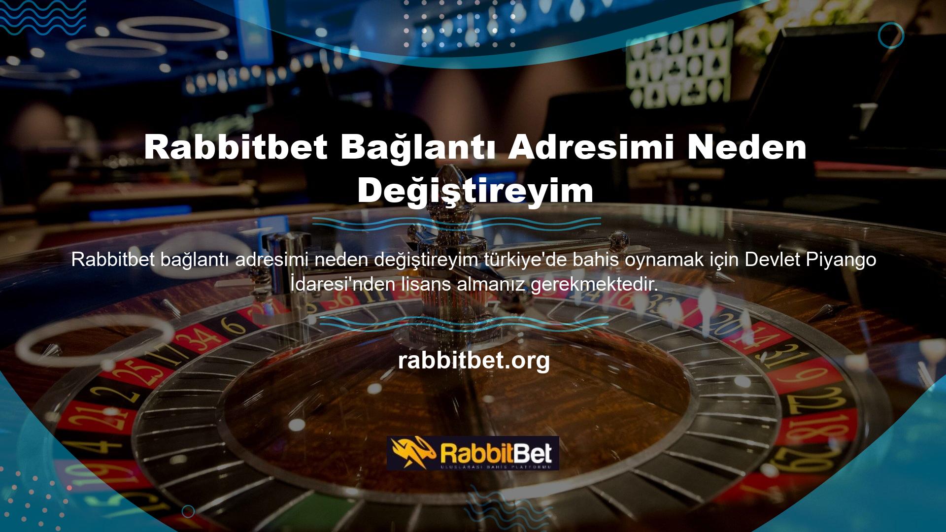Ancak Rabbitbet sitesinde casino oyunlarına da yer verildiği için casino Türk kanunları tarafından yasak olduğu için lisans verilmemektedir